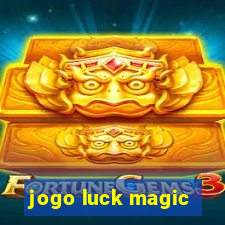 jogo luck magic